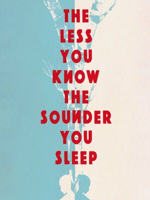 cover image of The Less You Know the Sounder You Sleep